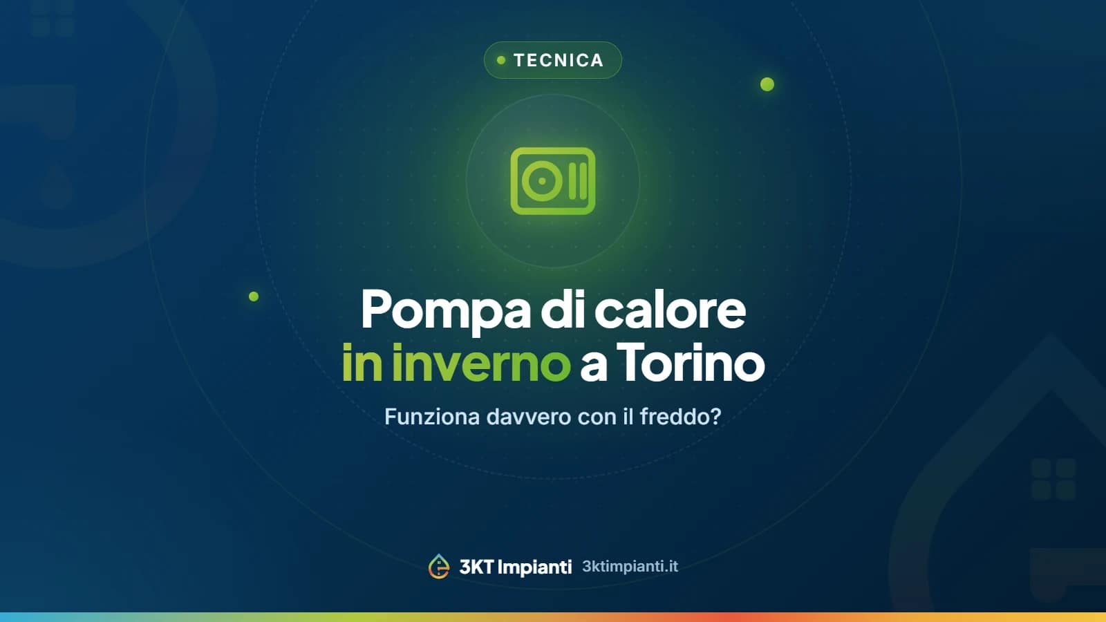Copertina con il titolo «Pompa di calore in inverno a Torino: funziona davvero con il freddo?» e il marchio 3KT Impianti